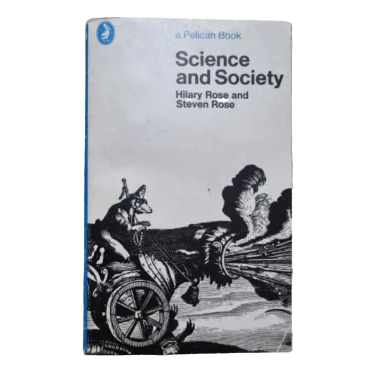Front cover to Science and Society by HILARY ROSE & STEVEN ROSE