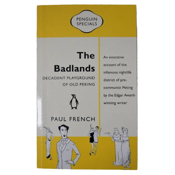 Front cover to Badlands: Decadent Playground Of Old Peking by Paul French