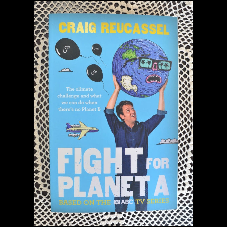 Front cover to Fight for Planet A by Craig Reucassel.