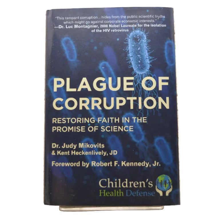 Front cover to Plague Of Corruption: Restoring Faith In The Promise of Science by Dr Judy Mikovits
