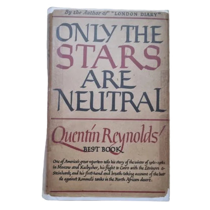Front cover to Only the Stars are Neutral by QUENTIN REYNOLDS