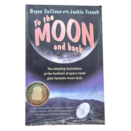 Front cover to To the Moon and Back by Bryan Sullivan and Jackie French