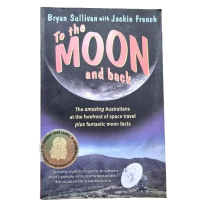 Front cover to To the Moon and Back by Bryan Sullivan and Jackie French
