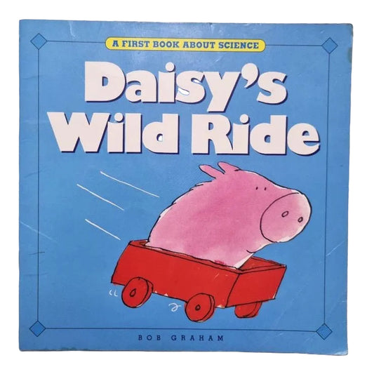Front cover to Daisy's Wild Ride by Bob Graham