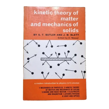 Front cover to Kinetic Theory of Matter and Mechanics of solids by S.T. BUTLER & J.M. BLATT