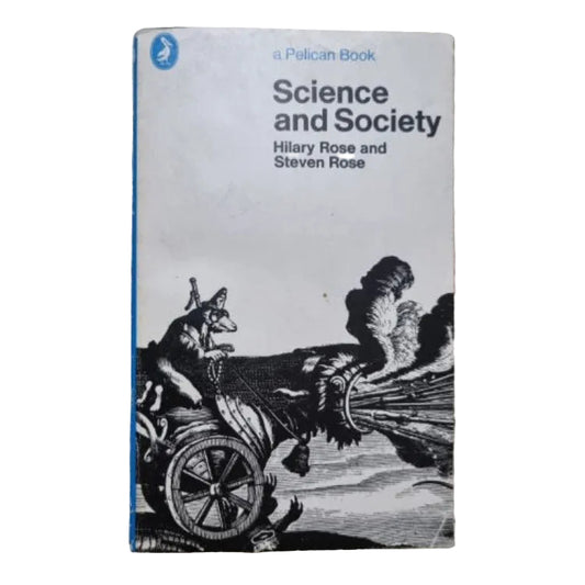 Front cover to Science and Society by HILARY ROSE & STEVEN ROSE