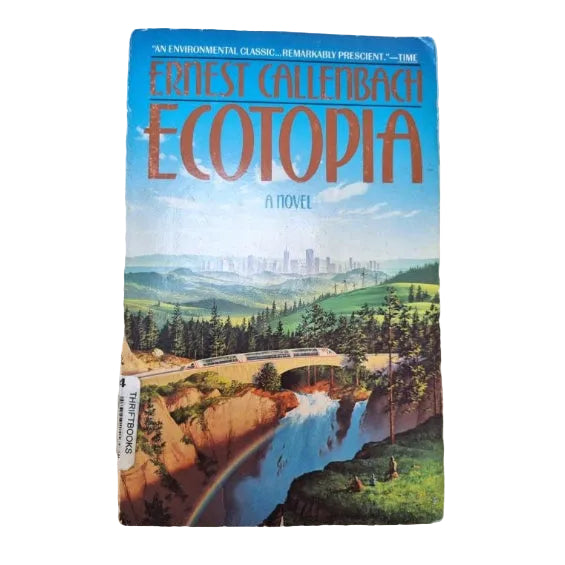 Front cover to Ecotopia: A Novel by Ernest Callenbach