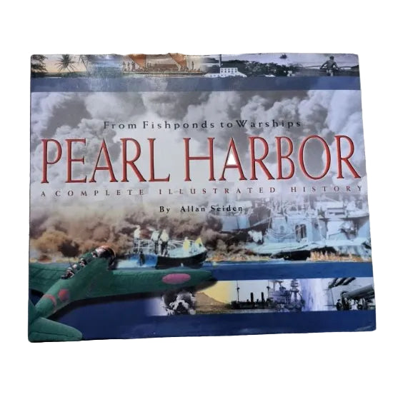 Front cover to Pearl Harbor: A Complete Illustrated History from Fishponds to Warships by Allan Seiden