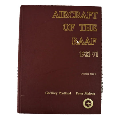 Cover of the book 'Aircraft of the RAAF: 1921-1971' by Geoffrey Pentland and Peter Malone, published by Kookaburra Technical Publications. The cover is red with gold text.
