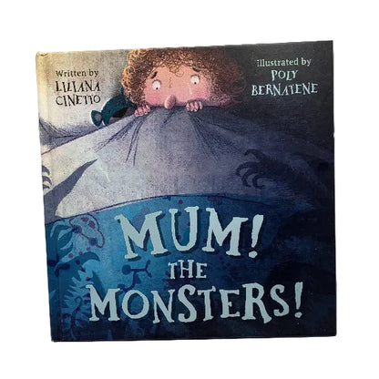 Children's book titled 'Mum! The Monsters!' with illustrated cover art showing a child peeking out from underneath a blanket.