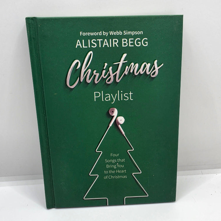 A green hardcover book titled 'Christmas Playlist' by Alistair Begg, with a stylised Christmas tree made from headphones