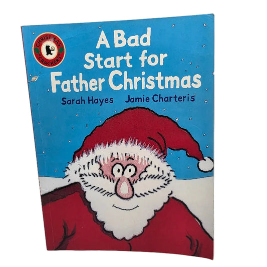A paperback children's book titled 'A Bad Start for Father Christmas' by Sarah Hayes and Jamie Charteris, featuring a cartoon illustration of Santa with a red hat and white beard against a blue snowy background. The 'Christmas Classics' series logo is visible in the top left corner.