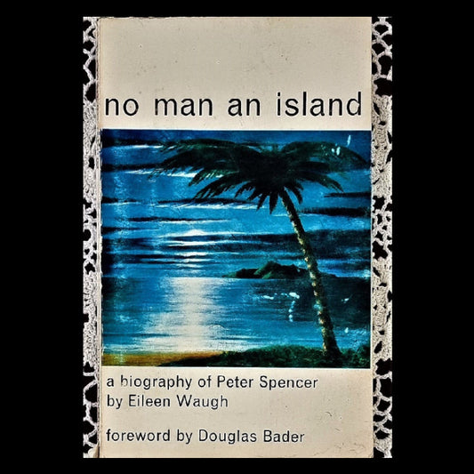 The cover of the book 'No Man An Island: A Biography of Peter Spencer' features a painting of a palm tree with a tropical landscape in the background.
