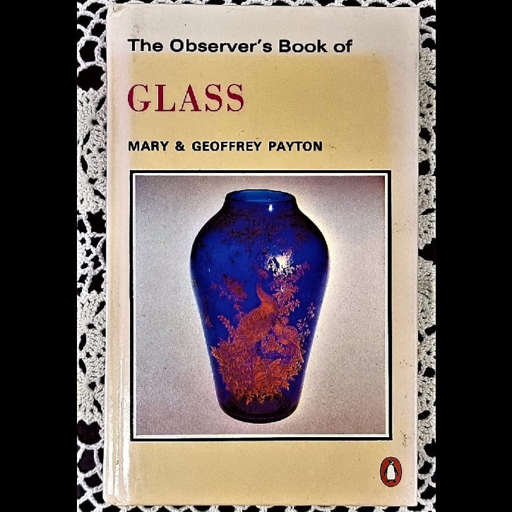 Cover of the book 'Observer's Book of Glass' showing a stylized image of a blue glass vase with a floral pattern, along with the names of the authors Mary & Geoffrey Payton.