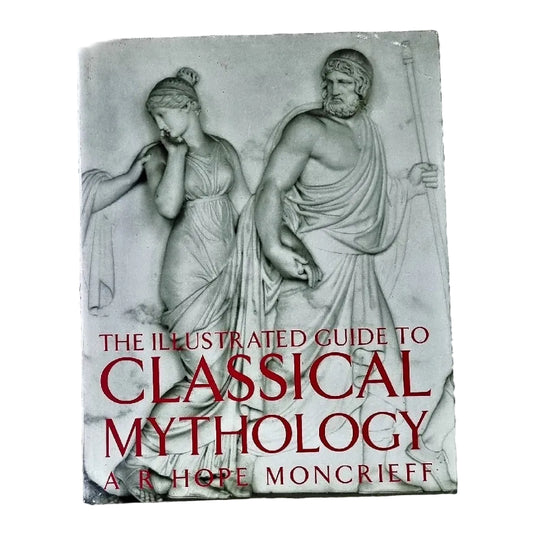 Front cover to Illustrated Guide To Classical Mythology by A.R.HOPE MONCRIEFF
