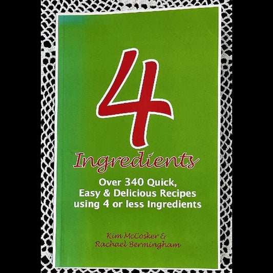 The cover of the book '4 Ingredients: Over 340 Quick, Easy & Delicious Recipes Using 4 Or Less Ingredients' displays a green background with a large red number 4 in the center, symbolizing the book's focus on recipes using four ingredients.
