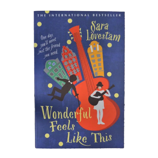 Front cover to Wonderful Feels Like This by Sara Lovestam