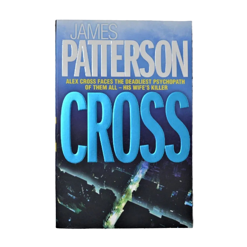 The cover of the book 'Cross' by James Patterson features a silhouette of a buildings against a dark sky, with the title and author's name prominently displayed.