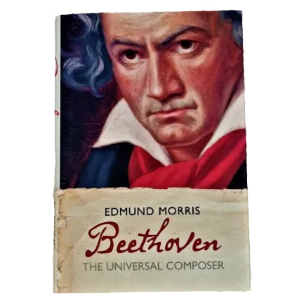 Cover of the book 'Beethoven: The Universal Composer' by Edmund Morris, featuring a portrait of Ludwig van Beethoven.