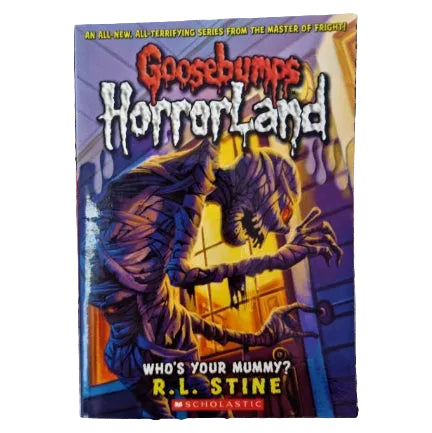 Cover of the book 'Goosebumps Horrorland: Who's Your Mummy?' featuring an illustration of a mummy character.
