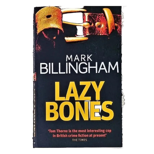 Book cover of 'Lazy Bones' by Mark Billingham, featuring a dark background with a large yellow title, white author name, and an illustration of a gold-toned belt buckle at the top.