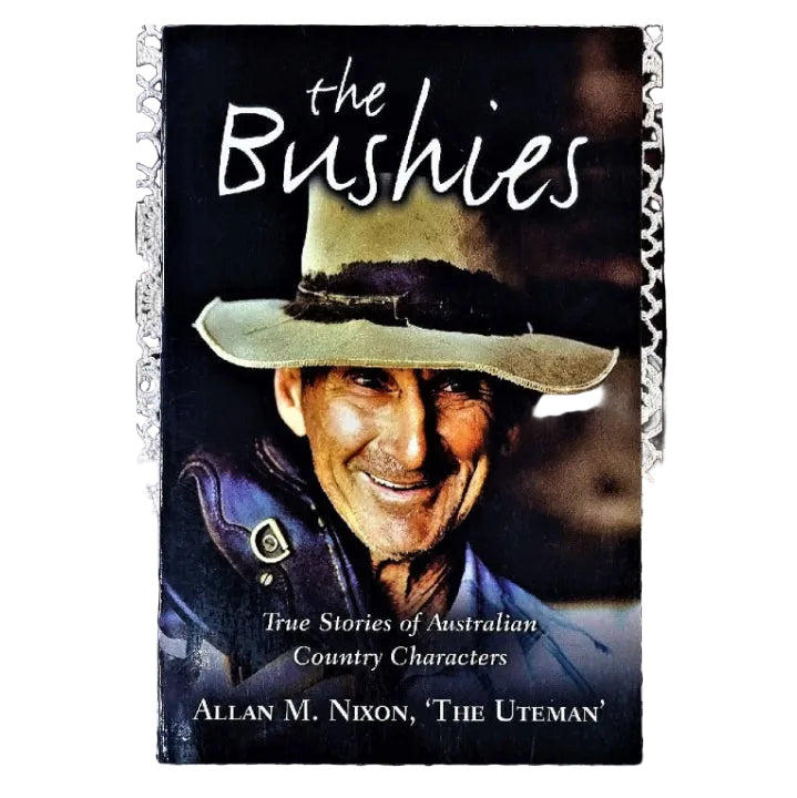Book cover for 'the Bushies' by Allan M. Nixon, featuring a portrait of a smiling man in a wide-brimmed hat against a dark background.