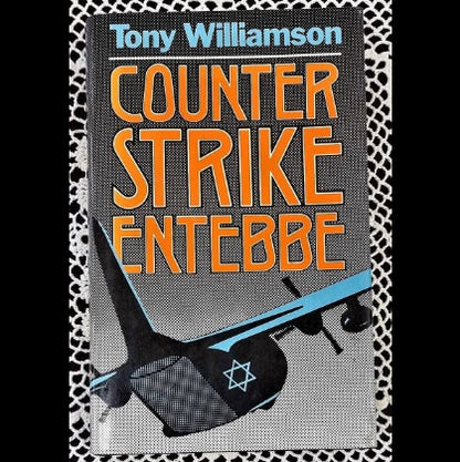 Front cover to Counter Strike Entebbe by Tony Williamson.