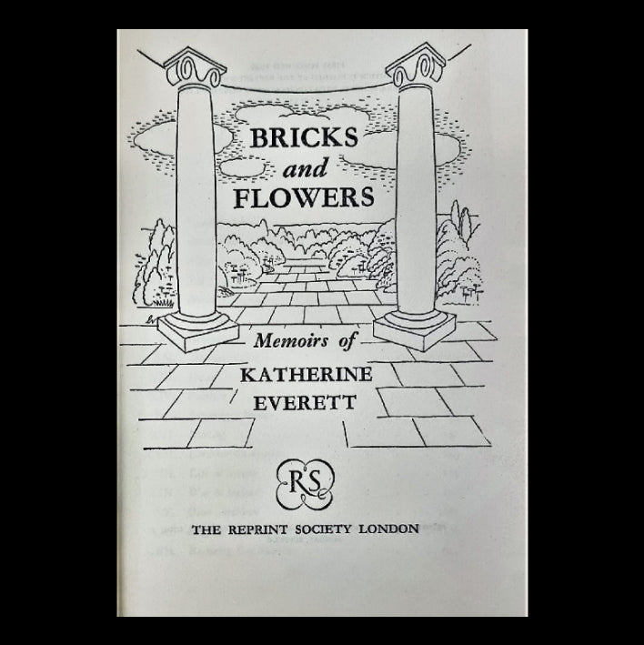 Title page of Bricks and Flowers: memoirs of Katherine Everett