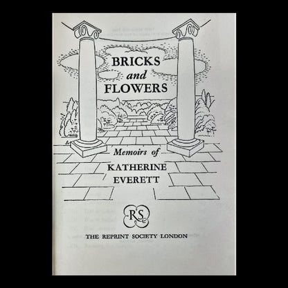 Title page of Bricks and Flowers: memoirs of Katherine Everett