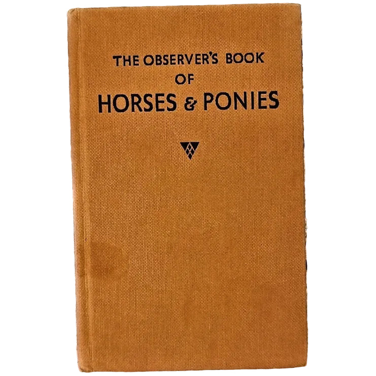 Vintage hardcover book titled 'The Observer's Book of Horses & Ponies' with a tan cloth cover and black text.