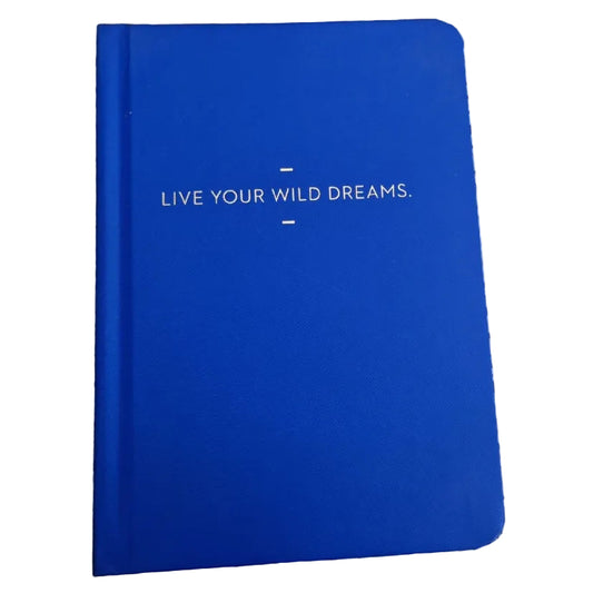 Journal: Live Your Wild Dreams