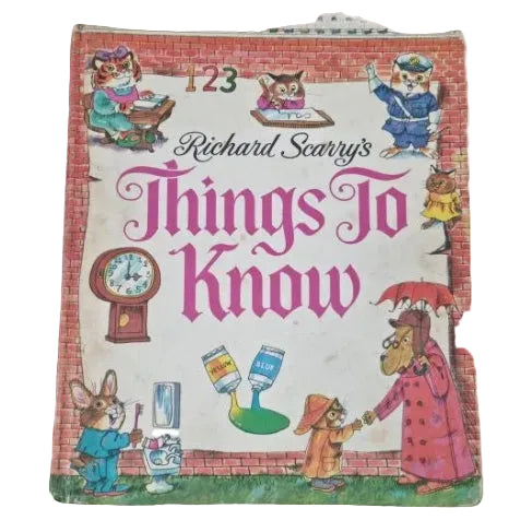 A vintage hardcover children's picture book titled 'THINGS TO KNOW' by Richard Scarry, featuring colorful illustrations.
