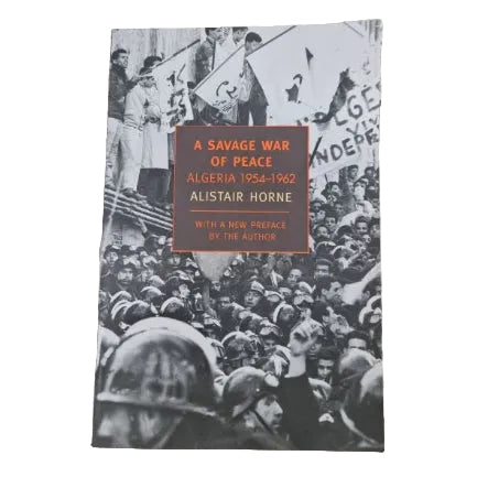 Front cover to Savage War Of Peace: Algeria 1954-1962 by Alistair Horne